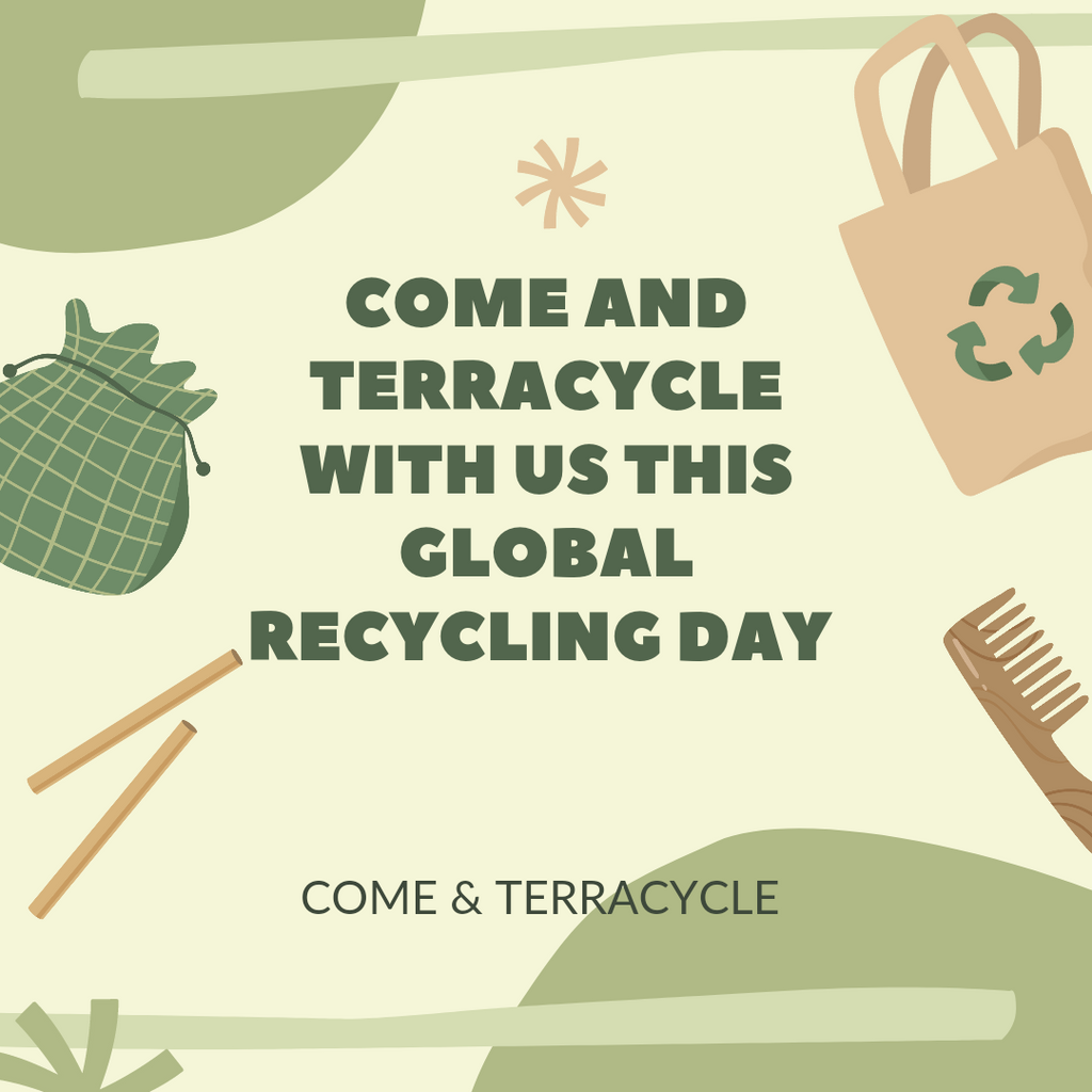 TERRACYCLE WITH US FOR GLOBAL RECYCLING DAY!