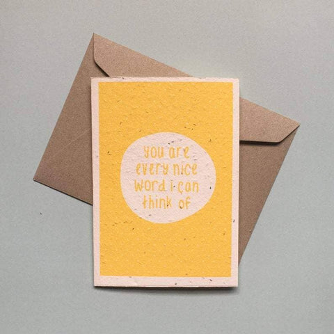 Seed And Ink - Seeded Card - You Are Every Nice Word